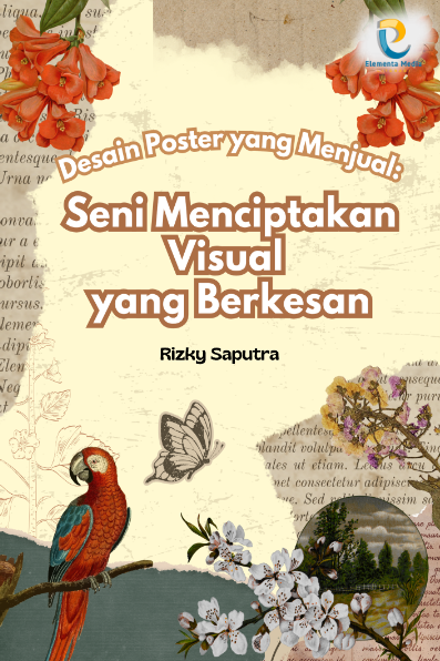 Desain Poster yang Menjual: Seni Menciptakan Visual yang Berkesan